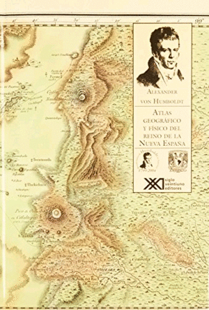 Atlas geográfico y físico del Reino de la Nueva España
