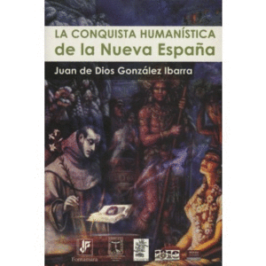 Conquista humanística de la Nueva España, La