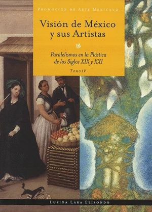 Visión de México y sus artistas. Tomo IV