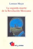 Segunda muerte de la Revolución Mexicana, La