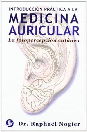 Introducción práctica a la medicina auricular