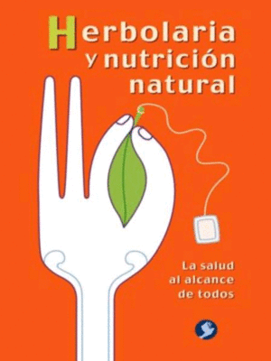 Herbolaria y nutrición natural
