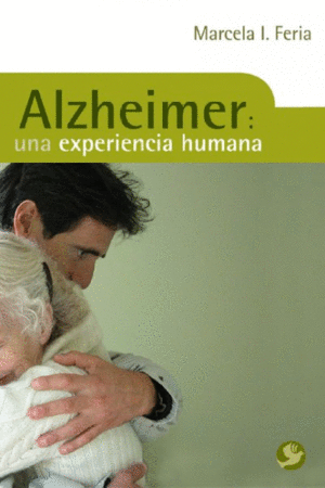 Alzheimer: una experiencia humana