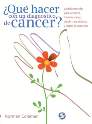 ¿Qué hacer con un diagnóstico de cáncer?