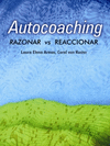Autocoaching: razonar vs reaccionar
