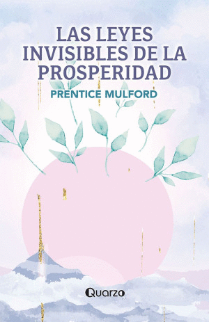 Leyes invisibles de la prosperidad, Las