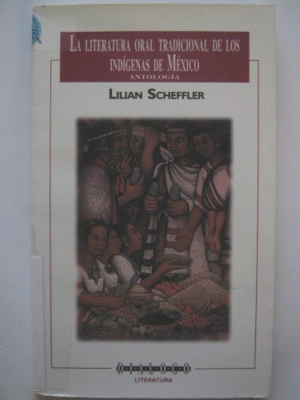 Literatura oral tradicional de los indígenas de México
