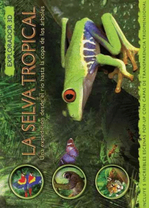 Selva tropical, la: explorador 3d
