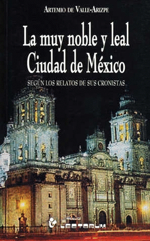 Muy noble y leal Ciudad de México, La