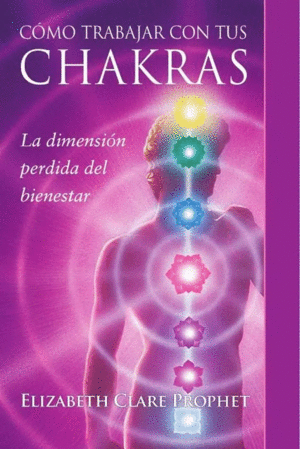 Cómo trabajar con tus chakras