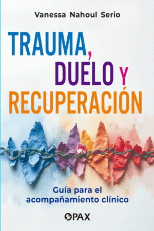 Trauma, duelo y recuperación