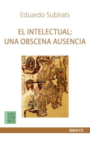 Intelectual: Una obscena ausencia, El