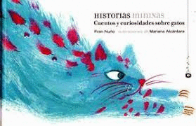 Historias mininas. Cuentos y curiosidades sobre gatos