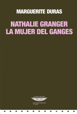 Nathalie Granger / La mujer del Ganges