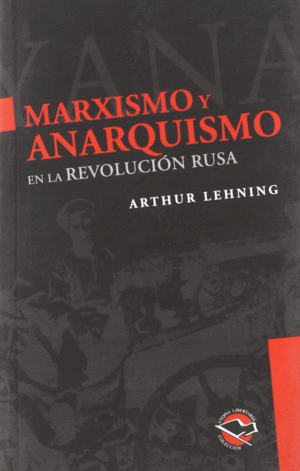Marxismo y anarquismo: en la revolución rusa