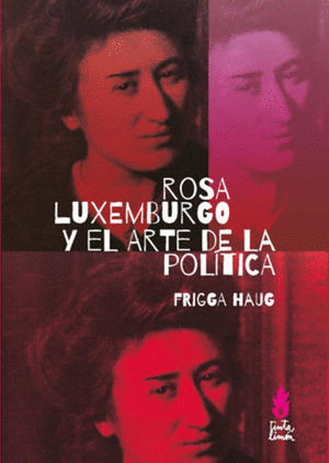 Rosa Luxemburgo y el arte de la política