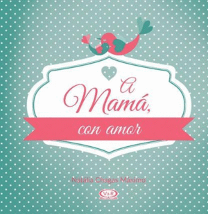 Con amor a mamá
