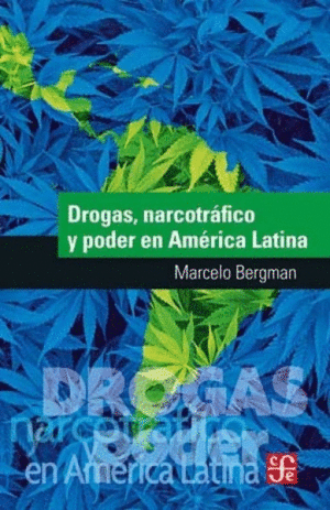 Drogas, narcotráfico y poder en Amércia Latina