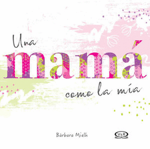 Una mamá como la mía