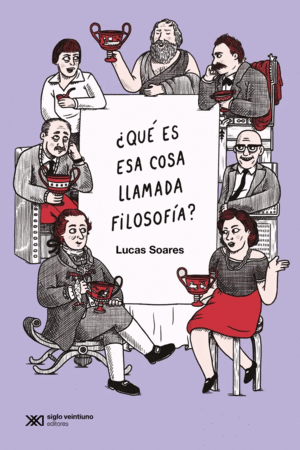 ¿Qué es esa cosa llamada Filosofía?