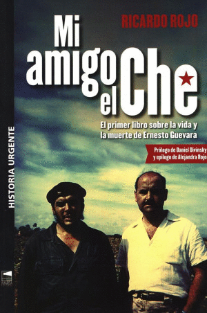 Mi amigo el Che