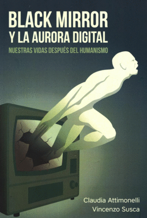 Black Mirror y la aurora digital