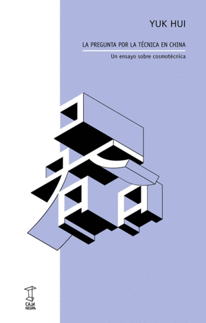 Pregunta por la técnica en China, La