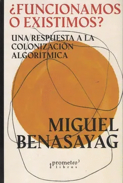 ¿Funcionamos o existimos?