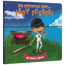 Me Alimento Bien... ¡Soy Fuerte!