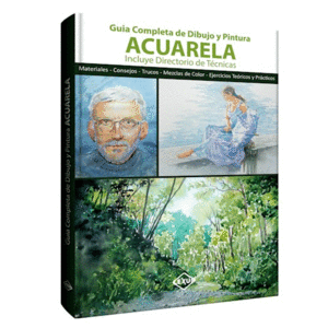 Acuarela: Guía completa de dibujo y pintura