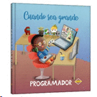 Cuando sea grande... Programador