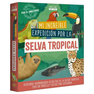 Mi increíble expedición por la selva tropical