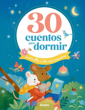 30 cuentos para dormir y arrullar a los más pequeños