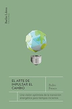 Arte de impulsar el cambio, El