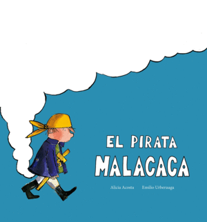 Pirata Malacaca, El