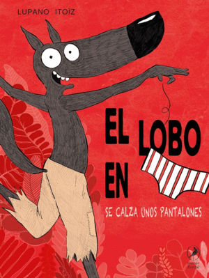 Lobo en calzoncillos. Vol. 5