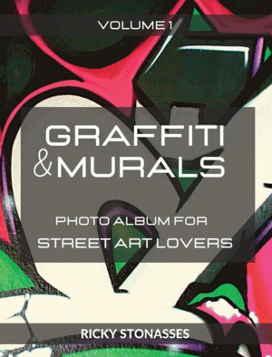 GRAFFITI and MURALS. Vol. 1
