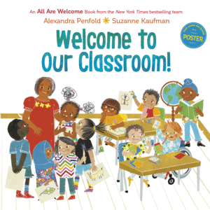 Welcome to Our Classroom! (an All Are Welcome Book)