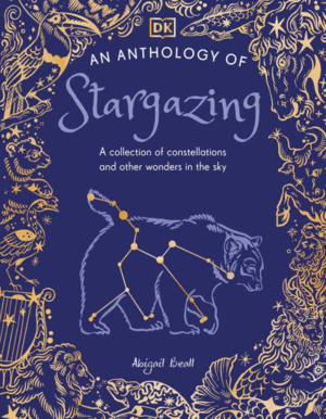 An Anthology of Stargazing: A Collection of Stars and Constellations