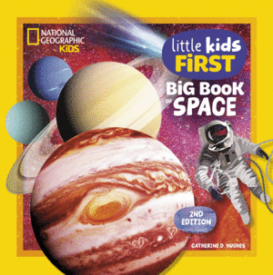 National Geographic Little Kids First Big Book of Space, 2nd Edition