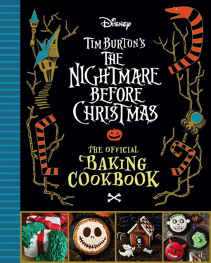 Nightmare Before Christmas: The Official Baking Cookbook