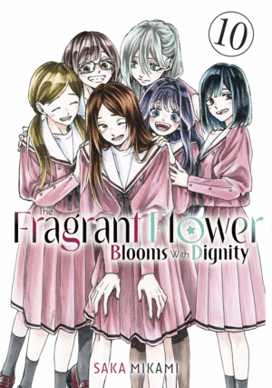 The Fragrant Flower Blooms with Dignity, Vol. 10