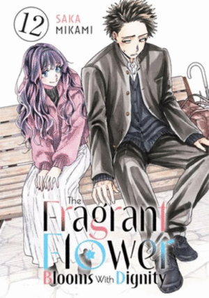 The Fragrant Flower Blooms with Dignity, Vol. 12