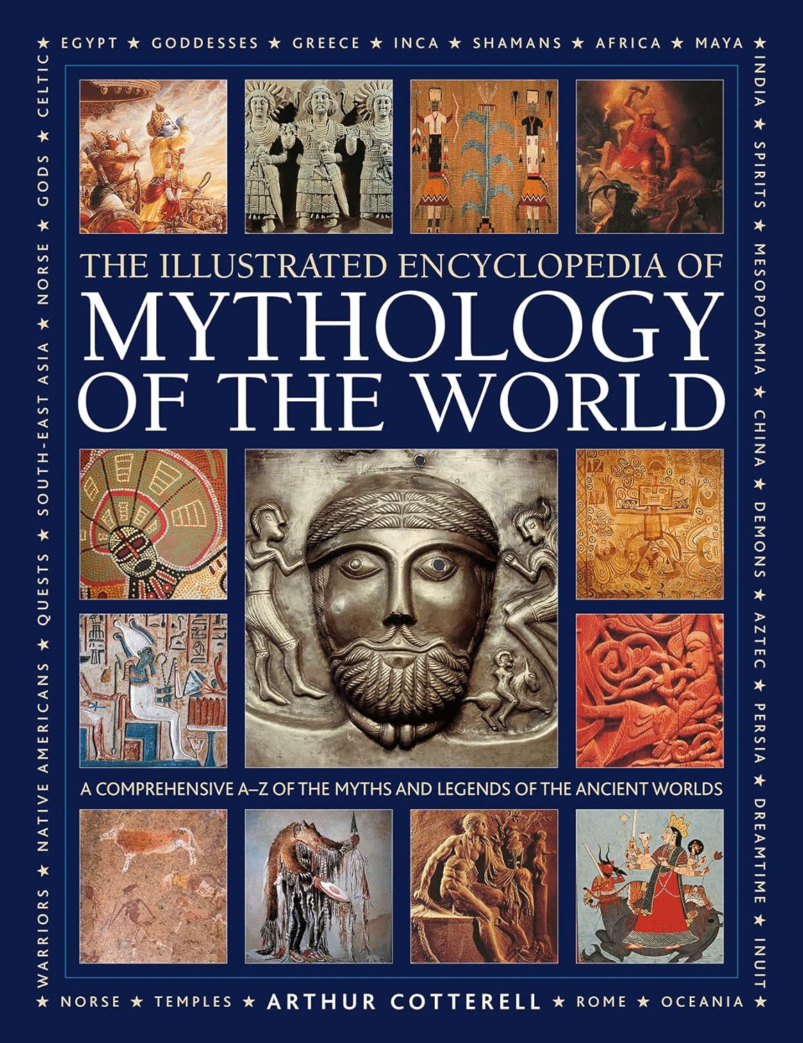 Illustrated Encyclopedia Of Mythology Of The World, The. A ...