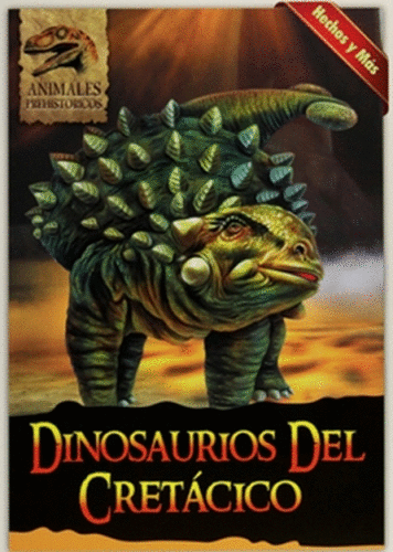 Dinosaurios del cretácico. Libro en papel. 9781603464680 