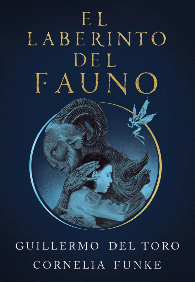 Laberinto del Fauno, El. Toro, Guillermo del / Funke, Cornelia. Libro en  papel. 9786073181563 Cafebrería El Péndulo