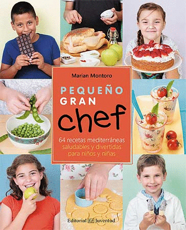 Pequeño gran chef. 64 recetas mediterráneas saludables y divertidas para  niños y niñas. Montoro, Marian. Libro en papel. 9788426141149 Cafebrería El  Péndulo