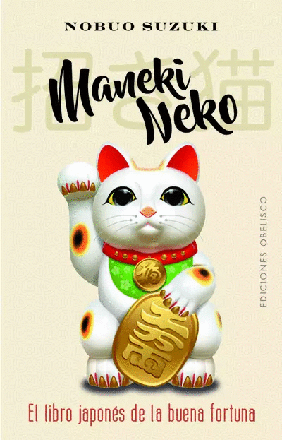 Maneki neko. El libro japonés de la buena fortuna. Suzuki, Nobuo