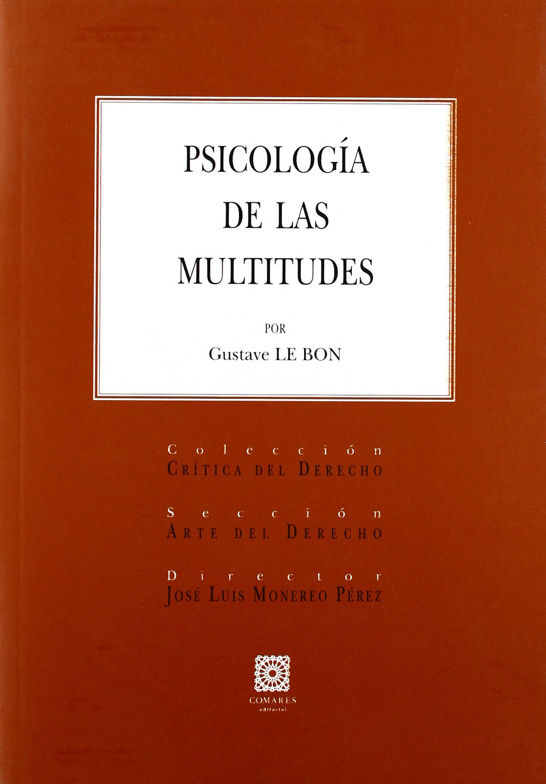 Psicología de las multitudes. Le Bon, Gustave. Libro en