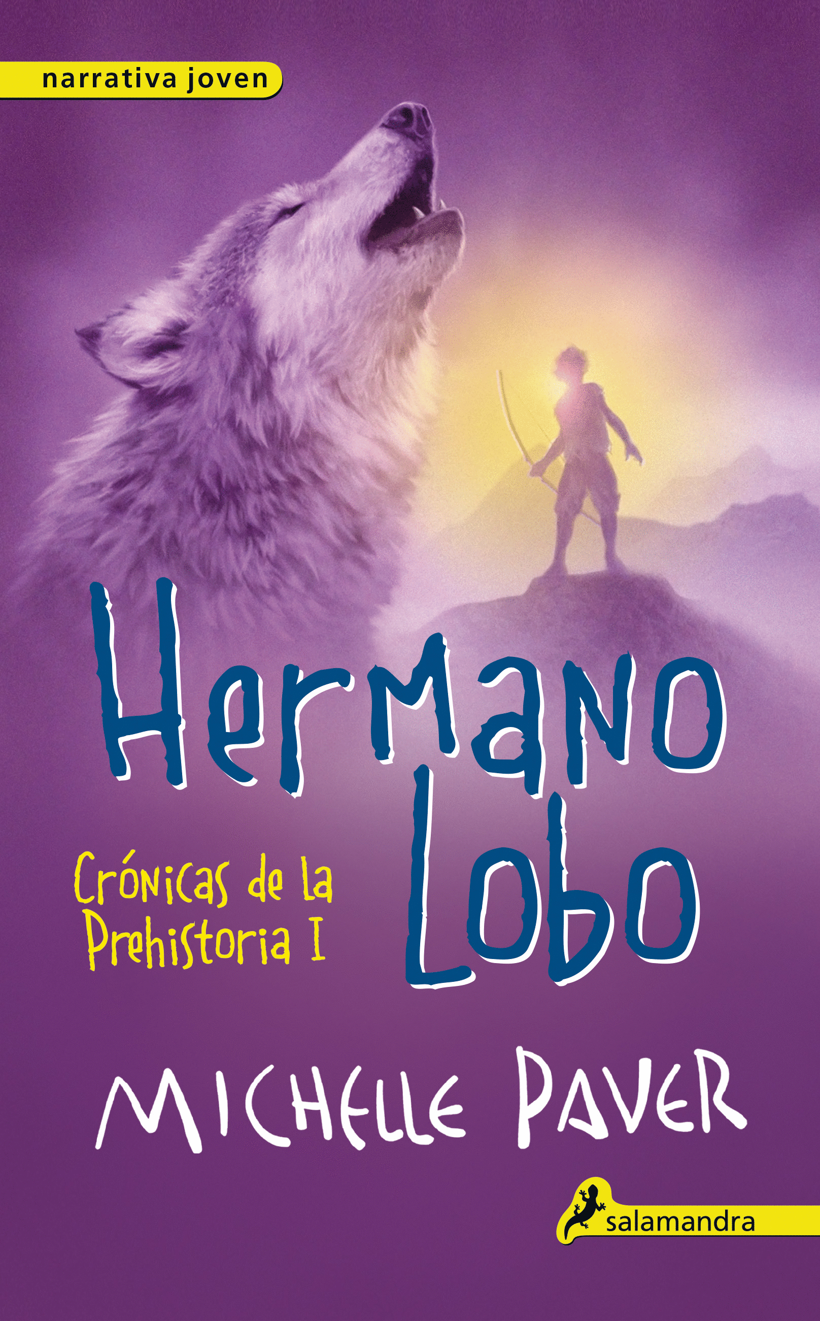 Hermano lobo. Crónicas de la prehistoria I. Paver 